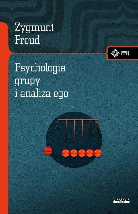 Psychologia grupy i analiza ego, Freud Zygmunt