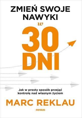 Zmień swoje nawyki w 30 dni, Marc Reklau