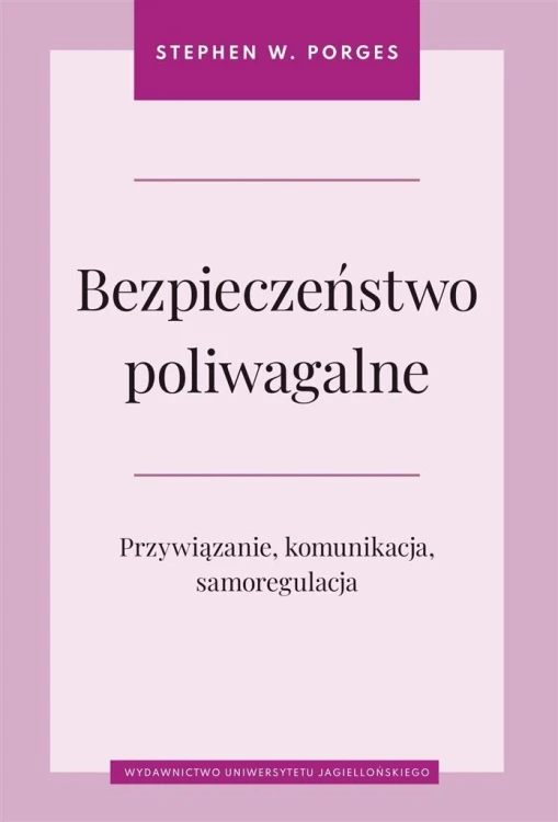Bezpieczeństwo poliwagalne, Stephen W. Porges