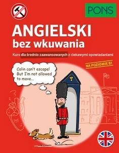 Angielski bez wkuwania B1 w.2, praca zbiorowa