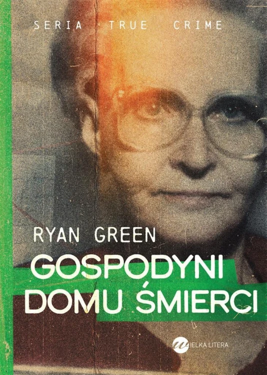 Gospodyni domu śmierci, Ryan Green, Monika Bąk