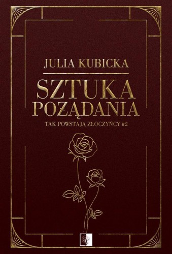 Sztuka pożądania, Julia Kubicka