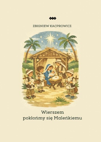Wierszem pokłońmy się Maleńkiemu
