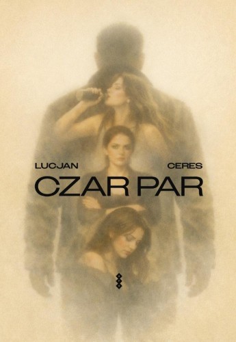 Czar par, Lucjan Ceres