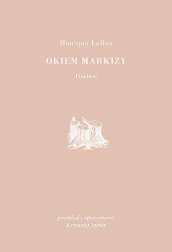 Okiem Markizy, Monique LaRue