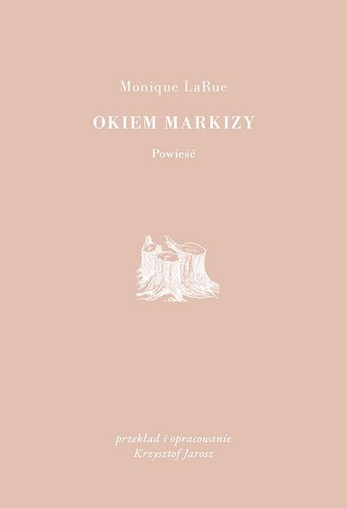 Okiem Markizy, Monique LaRue