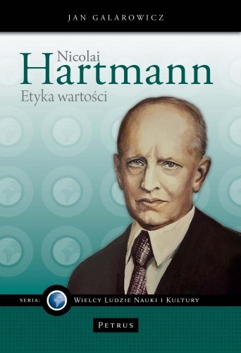 Nicolai Hartmann. Etyka wartości, Jan Galarowicz