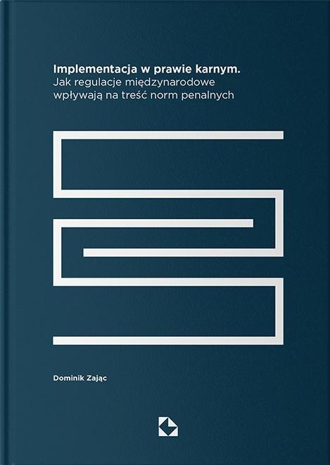 Implementacja w prawie karnym, Dominik Zając