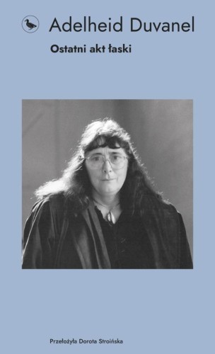 Ostatni akt łaski, Adelheid Duvanel