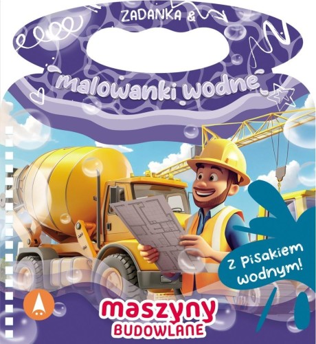 Zadanka & malowanki wodne. Maszyny budowlane