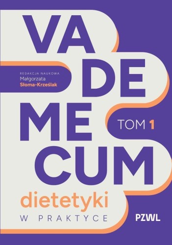Vademecum dietetyki w praktyce T.1
