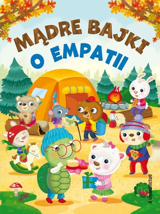 Mądre bajki o empatii, praca zbiorowa