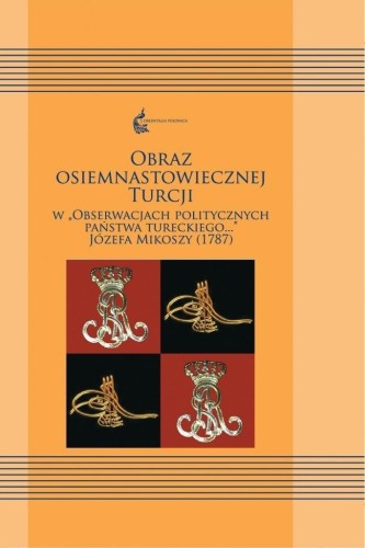 Obraz osiemnastowiecznej Turcji w Obserwacjach..