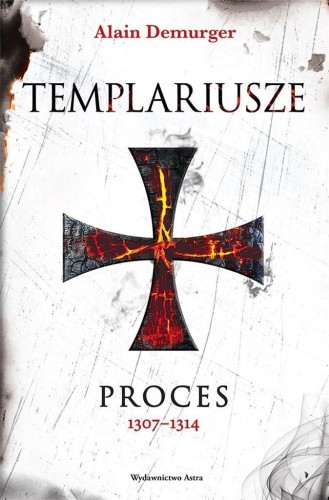 Templariusze Proces BR, Alain Demurger