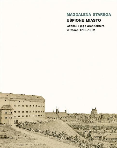 Uśpione miasto. Gdańsk i jego architektura...