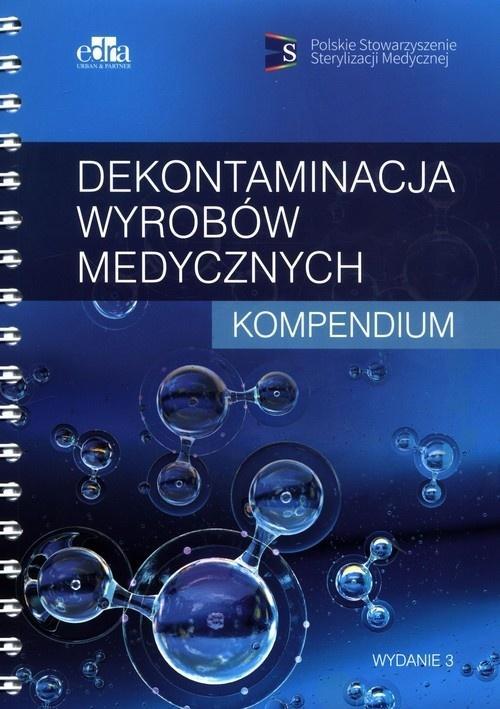 Dekontaminacja wyrobów medycznych Kompendium