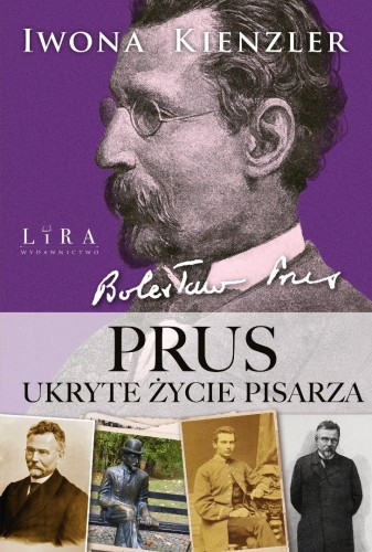 Prus. Ukryte życie pisarza, Iwona Kienzler