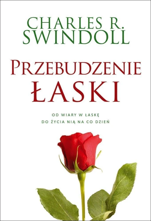 Przebudzenie łaski, Charles R. Swindoll