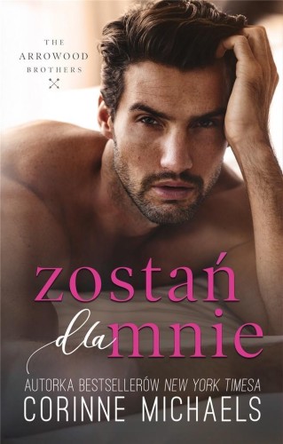 Zostań dla mnie, Corinne Michaels