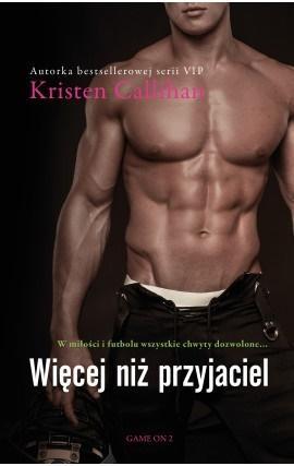 Więcej niż przyjaciel, Kristen Callihan