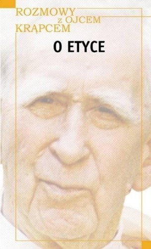 Rozmowy z o. Krąpcem. O etyce, Piotr Jaroszyński