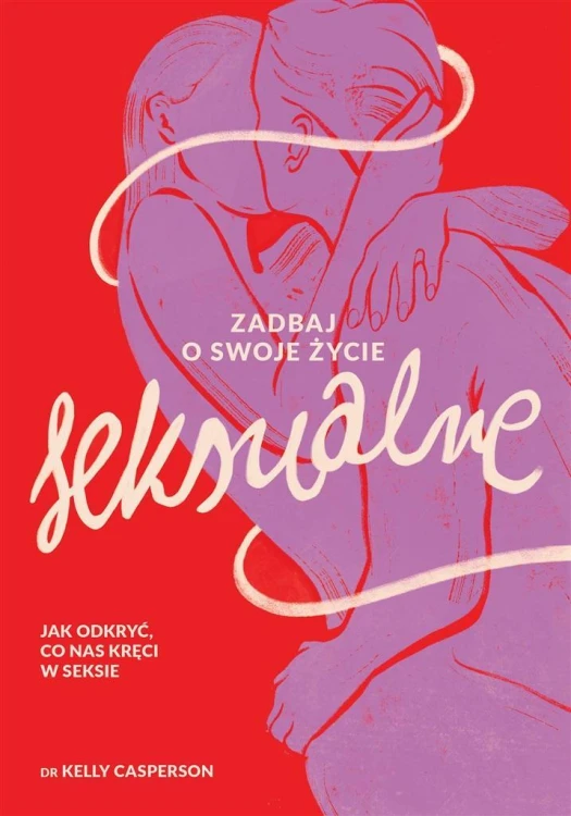 Zadbaj o swoje życie seksualne, Kelly Casperson