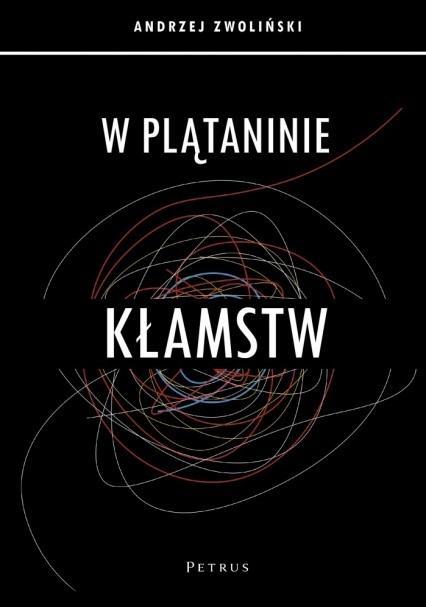 W plątaninie kłamstw, Andrzej Zwoliński
