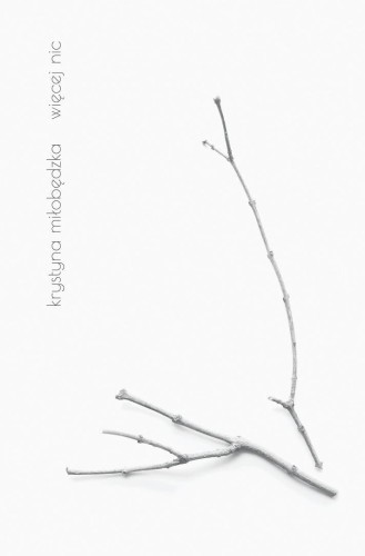 Więcej nic, Krystyna Miłobędzka