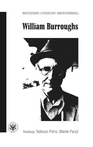 William Burroughs, red. Tadeusz Pióro, Marek Paryż