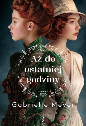 Ponad czasem T.5 Aż do ostatniej godziny