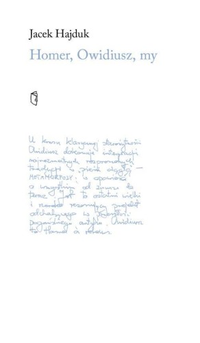 Homer, Owidiusz, my, Jacek Hajduk