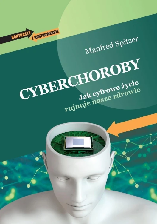 Cyberchoroby. Jak cyfrowe życie rujnuje nasze...