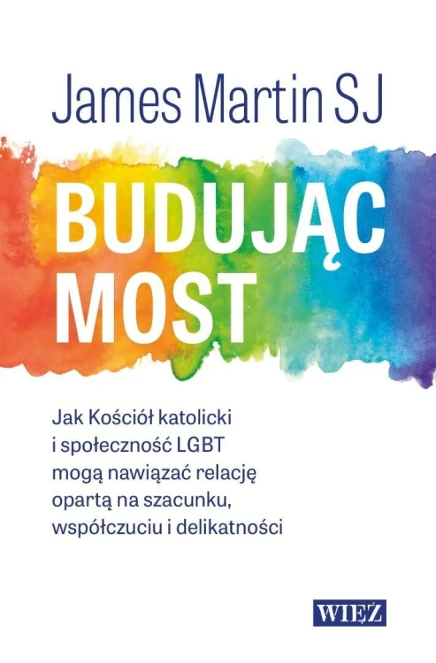 Budując most. Jak Kościół katolicki i...
