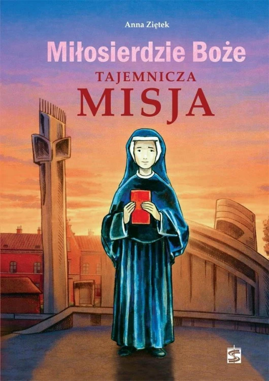 Miłosierdzie Boże. Tajemnicza misja, Anna Ziętek