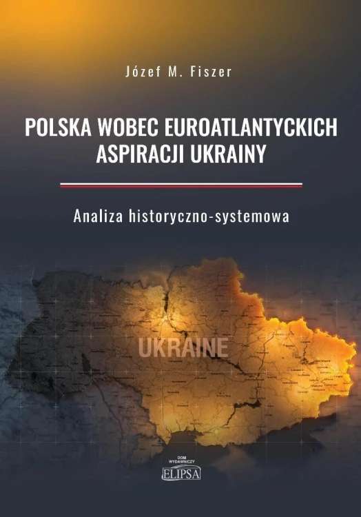 Polska wobec euroatlantyckich aspiracji Ukrainy