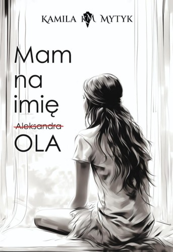 Mam na imię OLA (barwione brzegi), Kamila Mytyk