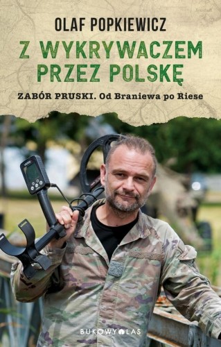 Z wykrywaczem przez Polskę. Zabór pruski. Od...