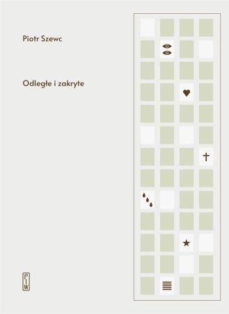 Odległe i zakryte, Piotr Szewc