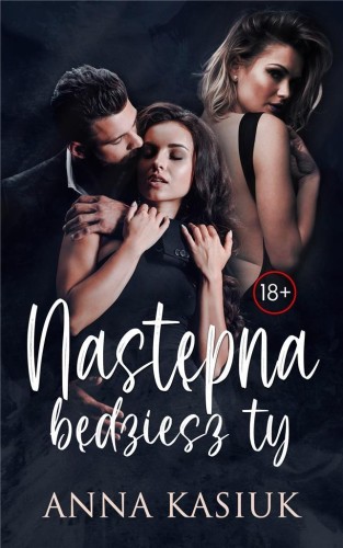 Następna będziesz ty, Anna Kasiuk