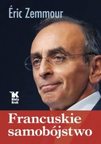 Francuskie samobójstwo, Eric Zemmour