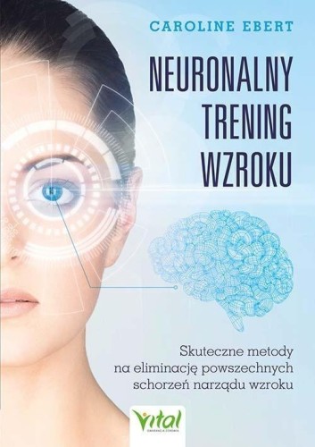 Neuronalny trening wzroku, Caroline Ebert