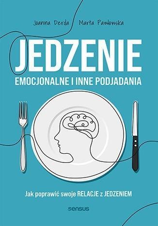 Jedzenie emocjonalne i inne podjadania