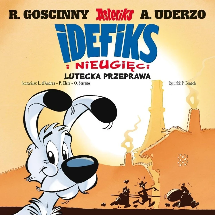 Idefiks i Nieugięci T.7 Lutecka przeprawa