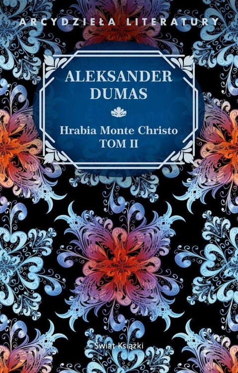 Hrabia Monte Christo T.2, Aleksander Dumas