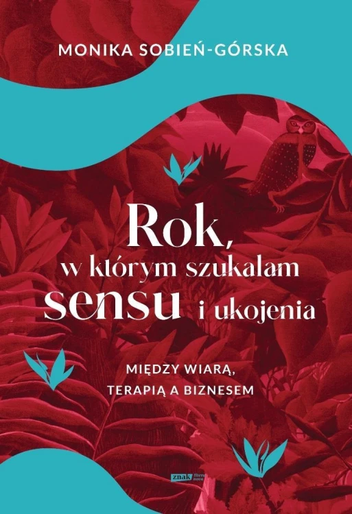 Rok, w którym szukałam sensu i ukojenia