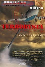 Terrorysta. Pan nieba i ziemi., Artem Replay