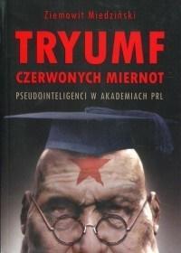Tryumf czerwonych miernot, Miedziński Ziemowit