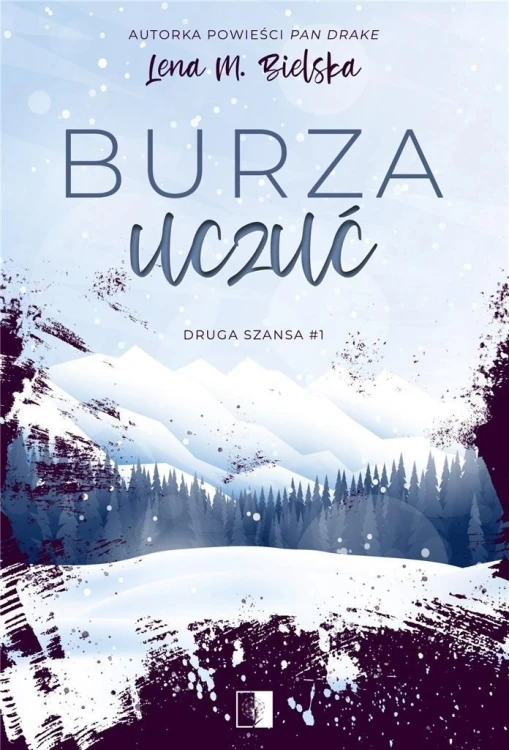 Druga szansa T.1 Burza uczuć, Lena M. Bielska