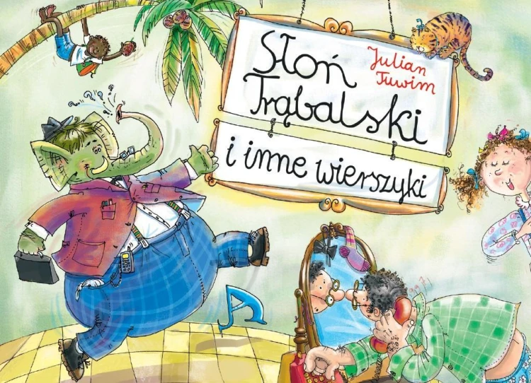 Słoń Trąbalski i inne wierszyki, Julian Tuwim