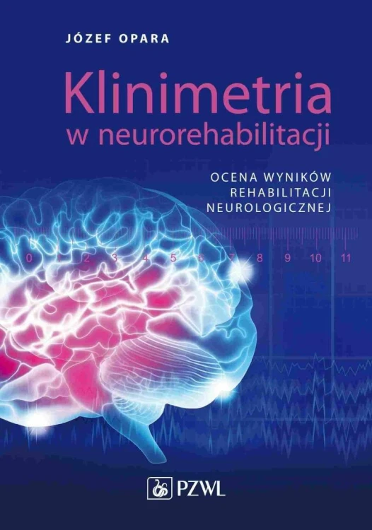 Klinimetria w neurorehabilitacji. Ocena wyników...